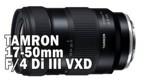 TAMRON 17-50mm f/4 Di III VXD