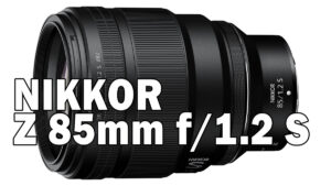 Z 85mm f/1.2 S