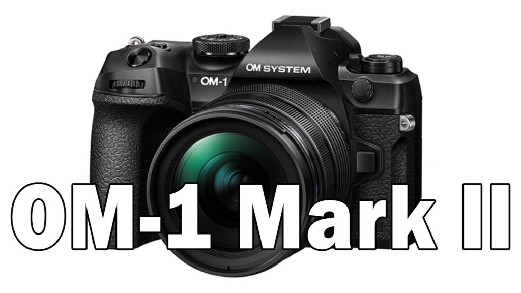 OM-1 Mark II