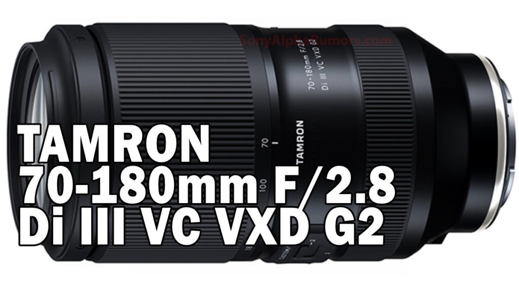 TAMRON 70-180mm F/2.8 Di III VC VXD G2