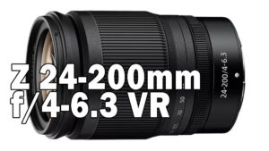 Z 24-200mm f/4-6.3 VR