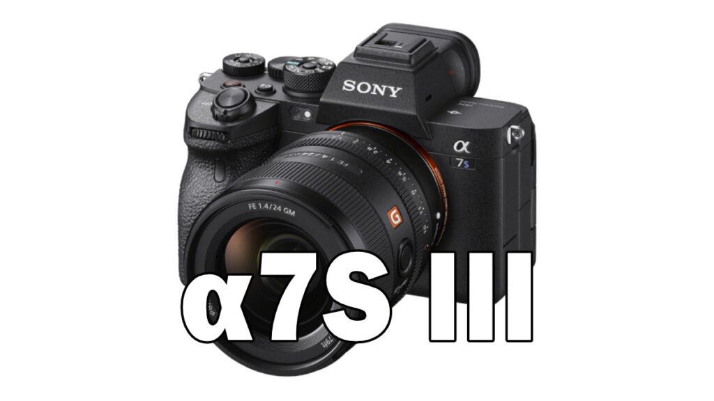 α7S III