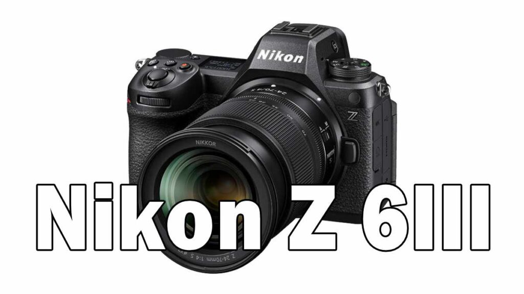 Nikon Z6III