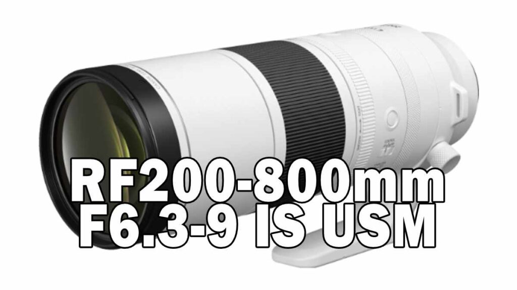 RF200-800mm F6.3-9 IS USM