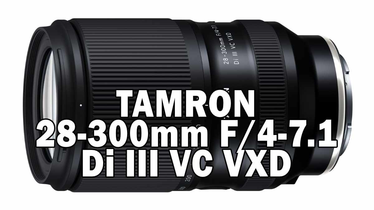 TAMRON 28-300mm F/4-7.1 Di III VC VXD