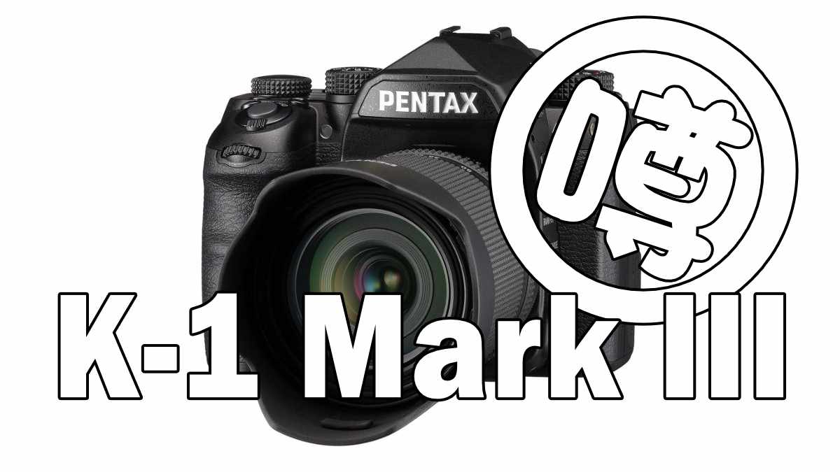 PENTAX K-1 Mark III