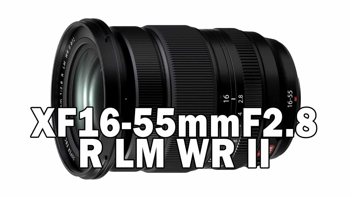 XF16-55mmF2.8 R LM WR II