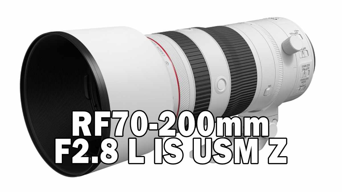 RF70-200mm F2.8 L IS USM Z