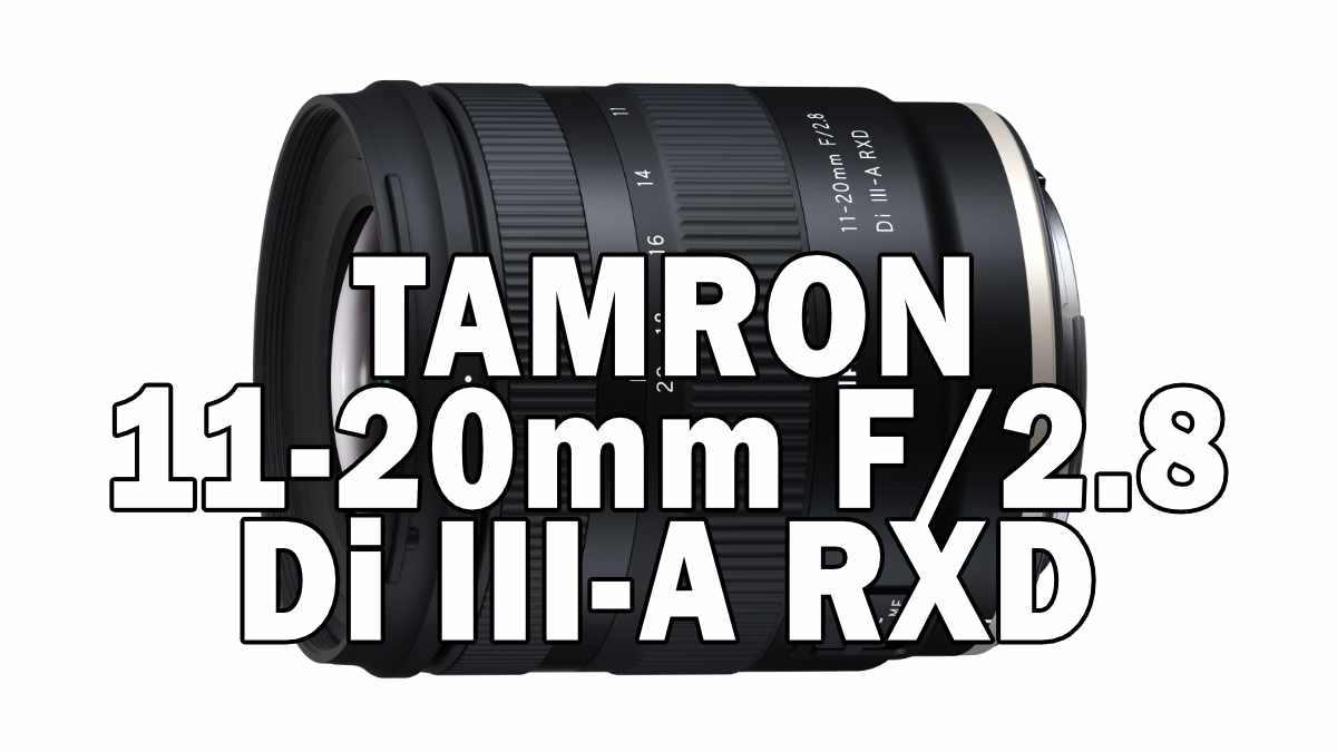 TAMRON 11-20mm F/2.8 Di III-A RXD