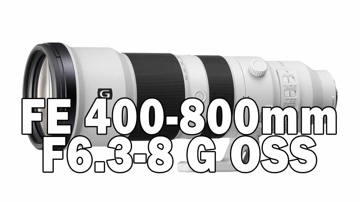 FE 400-800mm F6.3-8 G OSS