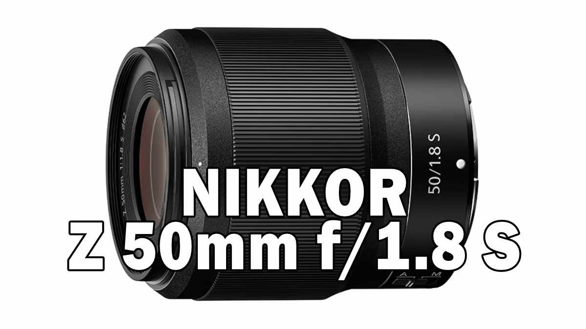 NIKKOR Z 50mm f/1.8 S