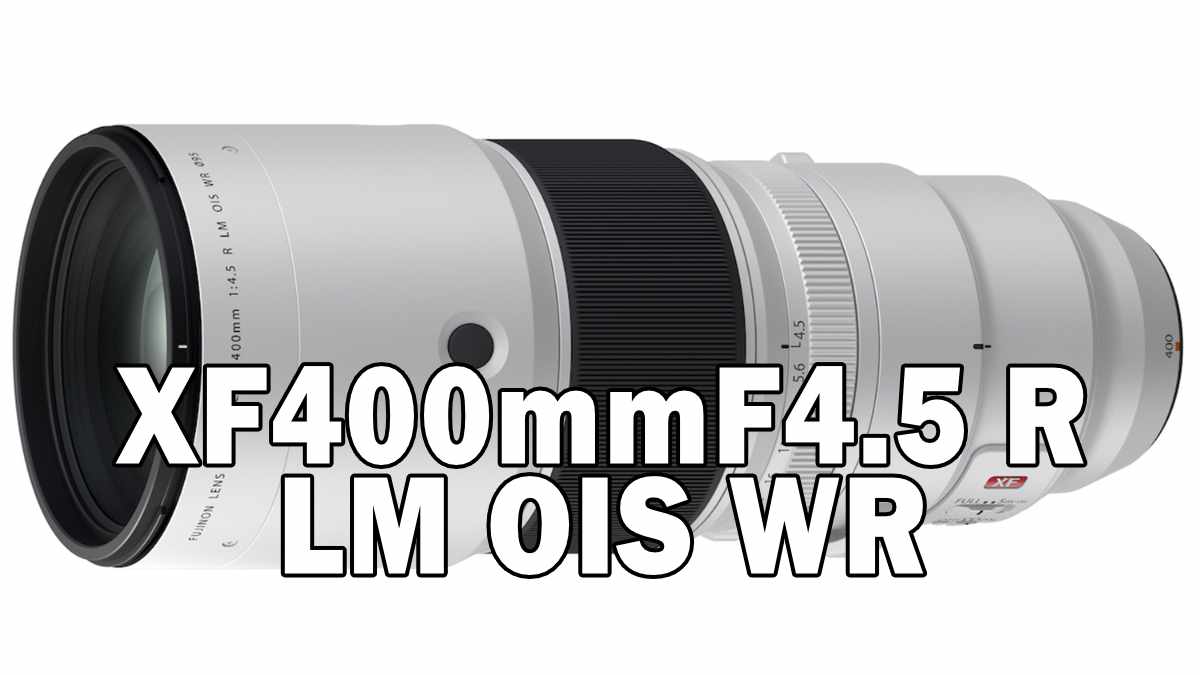 XF400mmF4.5 R LM OIS WR